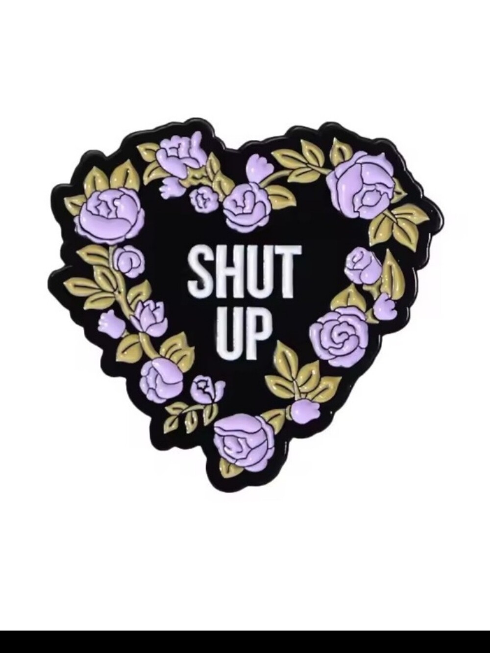 Shut Up Pin nwot